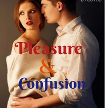 Pleasure & Confusion