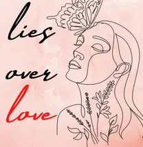 Lies over Love