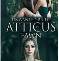 The Unwanted Bride Of Atticus Fawn