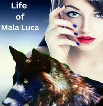 The Rejected Life of Mala Luca