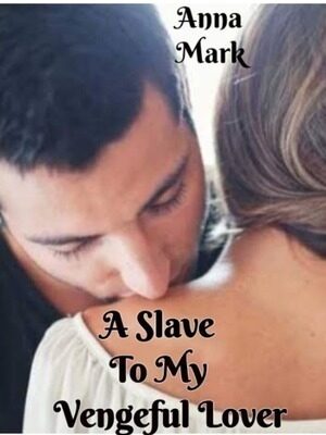 In A Slave To My Vengeful Lover ebook review