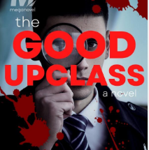 The Good Upclass: A Glittering Facade with Dark Secrets Beneath