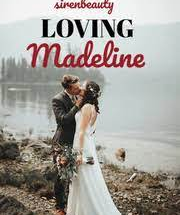loving Madeline