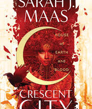 “House of Earth and Blood” by Sarah J. Maas