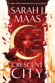 “House of Earth and Blood” by Sarah J. Maas
