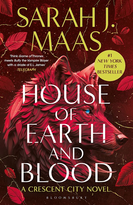 House of Earth and Blood: Enter the SENSATIONAL Crescent City series with this PAGE-TURNING bestseller: Crescent City Sarah J. Maas Bloomsbury Publishing