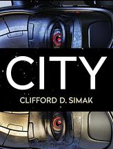 City by Clifford D Simak
