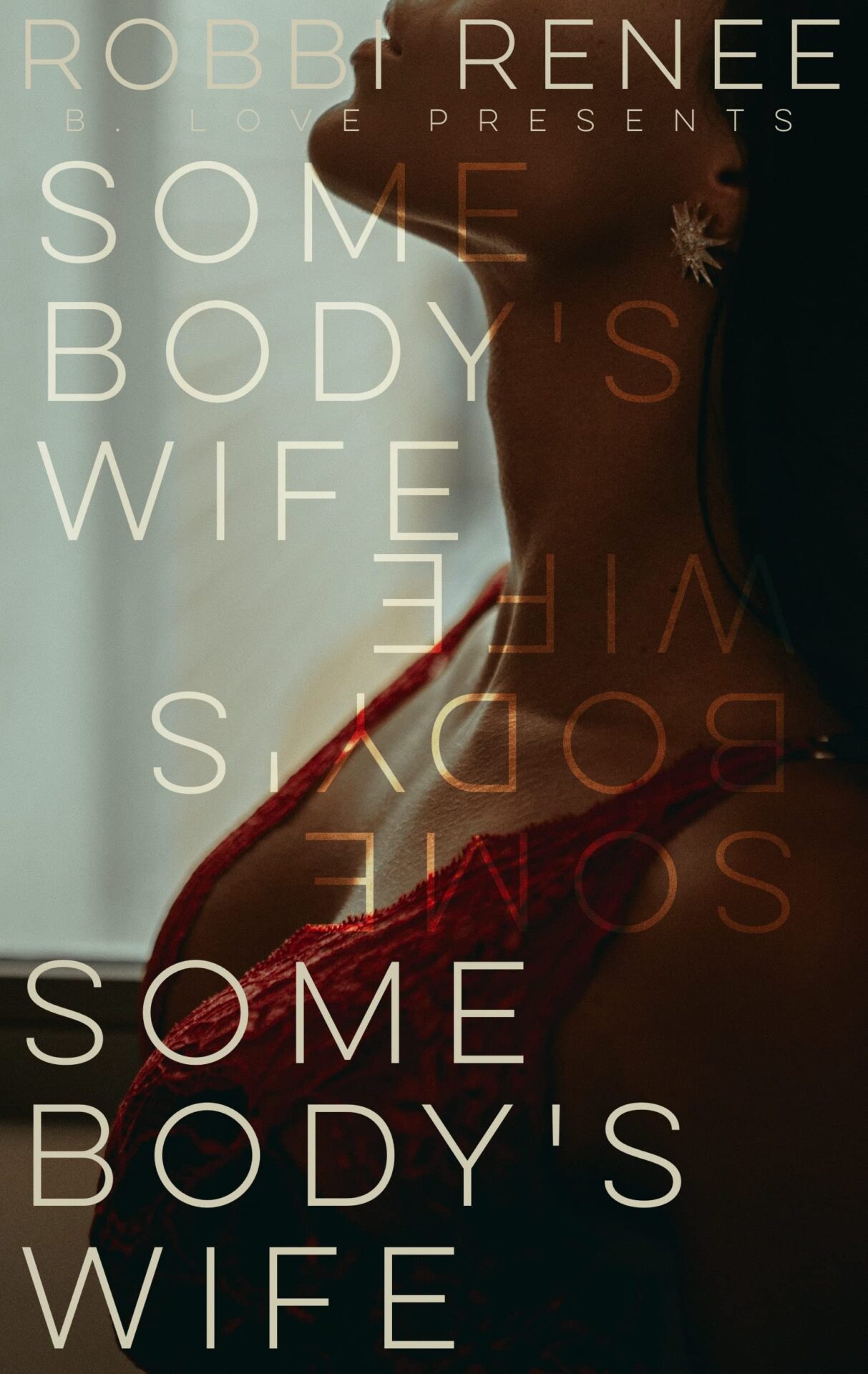 Somebody’s Wife by Robbi Renee 