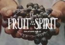 The Fruit of the Spirit: Cultivating a Life of Abundance