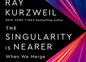 The Singularity Is Nearer by Ray Kurzweil