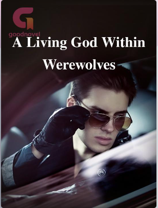 A Living God Within Werewolves