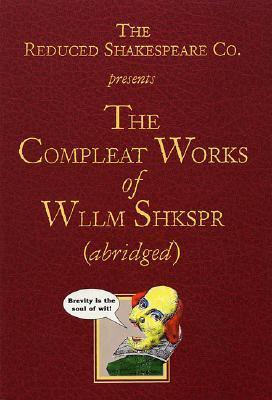 The Compleat Works of Wllm Shkspr